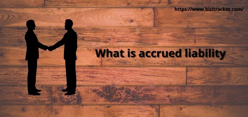 What is accrued liabilities