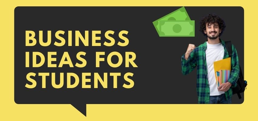 Business Ideas For Students