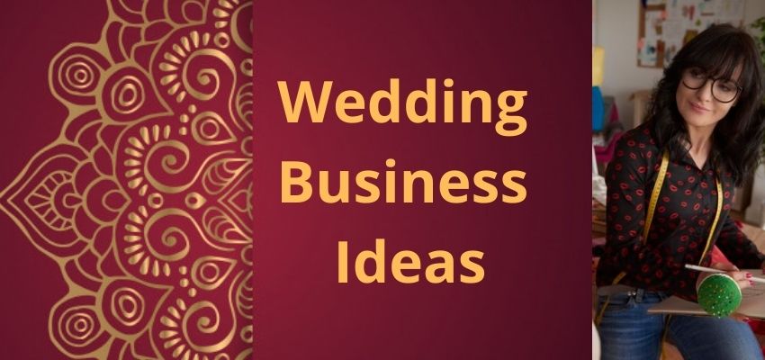 Wedding Business Ideas