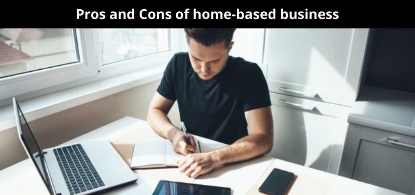 Pros and Cons of home-based business - bizitracker.com