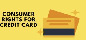 Consumer rights for credit card