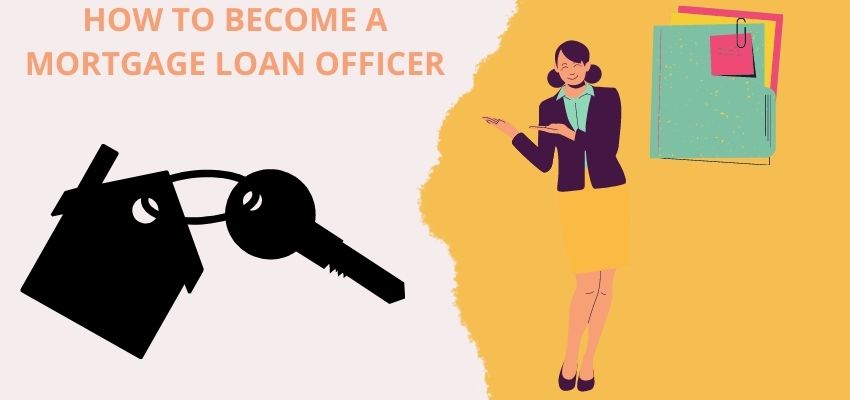 How To Become A Mortgage Loan Officer Bizitracker