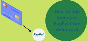 how to add money to paypal from debit card